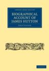 Biographical Account of James Hutton, M.D. F.R.S. Ed. - Book
