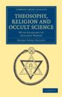 Theosophy, Religion and Occult Science : With Glossary of Eastern Words - Book