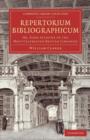 Repertorium bibliographicum : Or, Some Account of the Most Celebrated British Libraries - Book