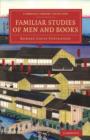 Familiar Studies of Men and Books - Book