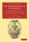 The Bibliographical Decameron 3 Volume Set : Or, Ten Days Pleasant Discourse upon Illuminated Manuscripts, and Subjects Connected with Early Engraving, Typography, and Bibliography - Book