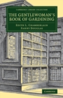 The Gentlewoman's Book of Gardening - Book