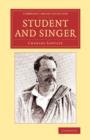 Student and Singer : The Reminiscences of Charles Santley - Book