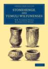 Stonehenge, and Tumuli Wiltunenses - Book