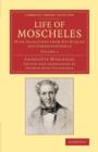 Life of Moscheles : With Selections from his Diaries and Correspondence - Book