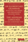 An Elementary Grammar with Full Syllabary and Progresssive Reading Book, of the Assyrian Language, in the Cuneiform Type - Book