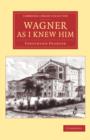 Wagner as I Knew Him - Book