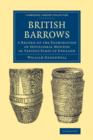 British Barrows : A Record of the Examination of Sepulchral Mounds in Various Parts of England - Book