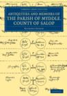 The Antiquities and Memoirs of the Parish of Myddle, County of Salop - Book