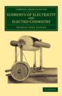 Elements of Electricity and Electro-Chemistry - Book