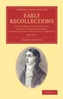 Early Recollections : Chiefly Relating to the Late Samuel Taylor Coleridge, during his Long Residence in Bristol - Book