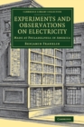 Experiments and Observations on Electricity : Made at Philadelphia in America - Book