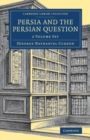 Persia and the Persian Question 2 Volume Set - Book