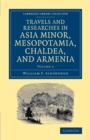 Travels and Researches in Asia Minor, Mesopotamia, Chaldea, and Armenia - Book