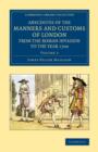 Anecdotes of the Manners and Customs of London from the Roman Invasion to the Year 1700 - Book