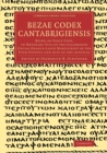 Bezae Codex Cantabrigiensis : Being an Exact Copy, in Ordinary Type, of the Celebrated Uncial Graeco-Latin Manuscript of the Four Gospels and Acts of the Apostles - Book