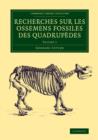 Recherches sur les ossemens fossiles des quadrupedes - Book