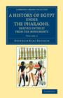 A History of Egypt under the Pharaohs, Derived Entirely from the Monuments: Volume 2 : To Which Is Added a Memoir on the Exodus of the Israelites and the Egyptian Monuments - Book