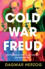 Cold War Freud : Psychoanalysis in an Age of Catastrophes - eBook