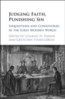 Judging Faith, Punishing Sin : Inquisitions and Consistories in the Early Modern World - eBook