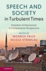 Speech and Society in Turbulent Times : Freedom of Expression in Comparative Perspective - eBook