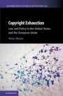 Copyright Exhaustion : Law and Policy in the United States and the European Union - eBook