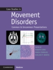 Case Studies in Movement Disorders : Common and Uncommon Presentations - eBook