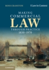 Making Commercial Law Through Practice 1830-1970 - eBook