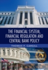 Financial System, Financial Regulation and Central Bank Policy - eBook