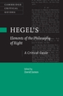 Hegel's Elements of the Philosophy of Right : A Critical Guide - eBook