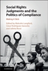 Social Rights Judgments and the Politics of Compliance : Making it Stick - eBook
