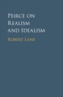 Peirce on Realism and Idealism - eBook