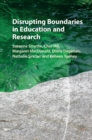 Disrupting Boundaries in Education and Research - eBook