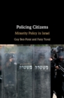Policing Citizens : Minority Policy in Israel - eBook