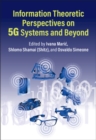 Information Theoretic Perspectives on 5G Systems and Beyond - eBook