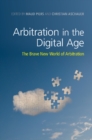 Arbitration in the Digital Age : The Brave New World of Arbitration - eBook