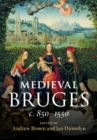 Medieval Bruges : c. 850-1550 - eBook