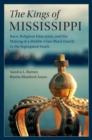 The Kings of Mississippi : Race, Religious Education, and the Making of a Middle-Class Black Family in the Segregated South - eBook