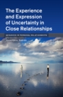 Experience and Expression of Uncertainty in Close Relationships - eBook