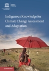 Indigenous Knowledge for Climate Change Assessment and Adaptation - eBook