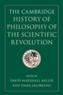 The Cambridge History of Philosophy of the Scientific Revolution - eBook