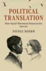 Political Translation : How Social Movement Democracies Survive - eBook