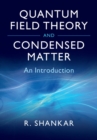 Quantum Field Theory and Condensed Matter : An Introduction - eBook