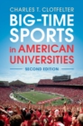 Big-Time Sports in American Universities - eBook