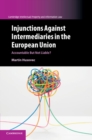Injunctions against Intermediaries in the European Union : Accountable but Not Liable? - Book