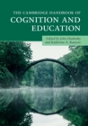 The Cambridge Handbook of Cognition and Education - Book