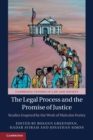 The Legal Process and the Promise of Justice : Studies Inspired by the Work of Malcolm Feeley - Book