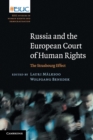 Russia and the European Court of Human Rights : The Strasbourg Effect - Book