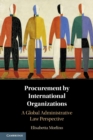Procurement by International Organizations : A Global Administrative Law Perspective - Book