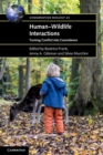 Human-Wildlife Interactions : Turning Conflict into Coexistence - Book